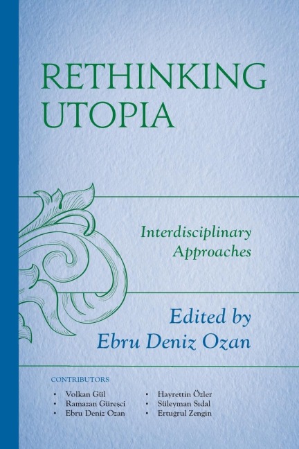 Rethinking Utopia: Interdisciplinary Approaches