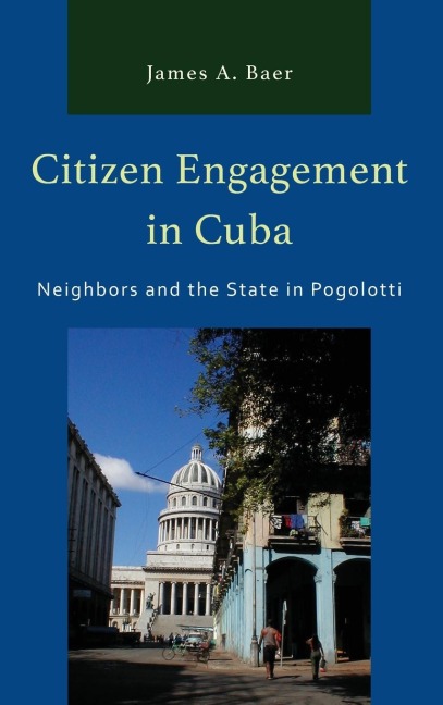 Citizen Engagement in Cuba: Neighbors and the State in Pogolotti