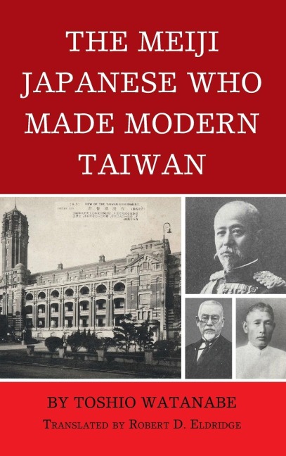 Meiji Japanese Who Made Modern Taiwan