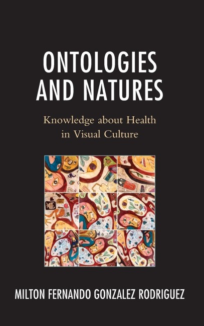 Ontologies and Natures: Knowledge about Health in Visual Culture