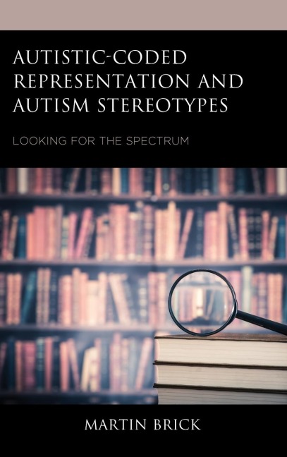 Autistic-Coded Representation and Autism Stereotypes: Looking for the Spectrum