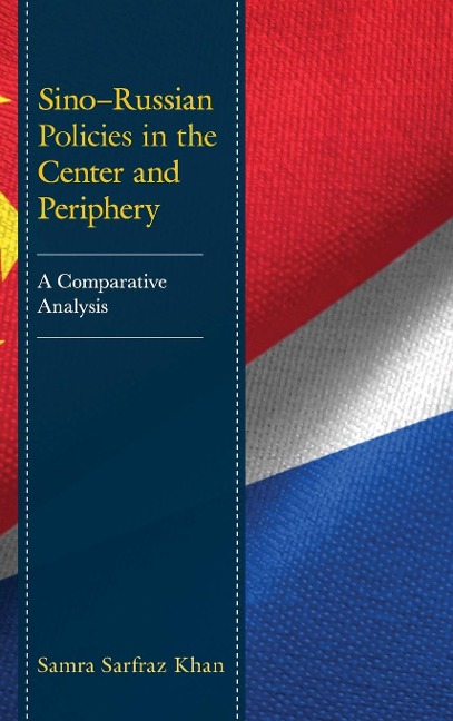 Sino-Russian Policies in the Center and Periphery: A Comparative Analysis