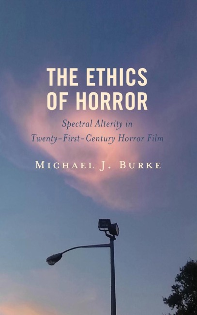 Ethics of Horror: Spectral Alterity in Twenty-First-Century Horror Film
