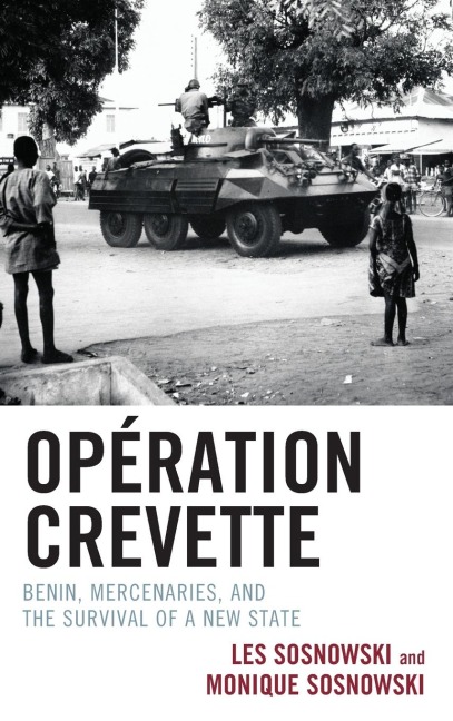 Opération Crevette: Benin, Mercenaries, and the Survival of a New State