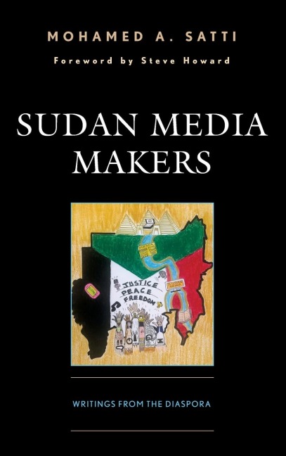 Sudan Media Makers: Writings from the Diaspora