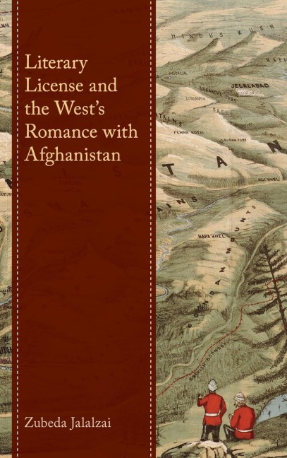 Literary License and the Wests Romance with Afghanistan