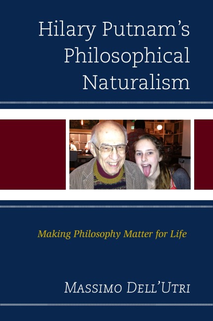 Hilary Putnam's Philosophical Naturalism: Making Philosophy Matter for Life