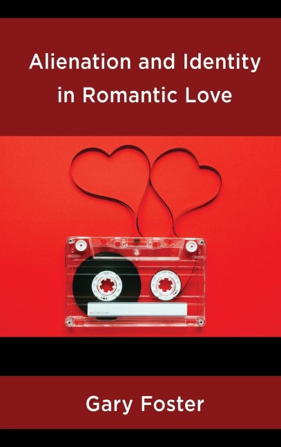 Alienation and Identity in Romantic Love