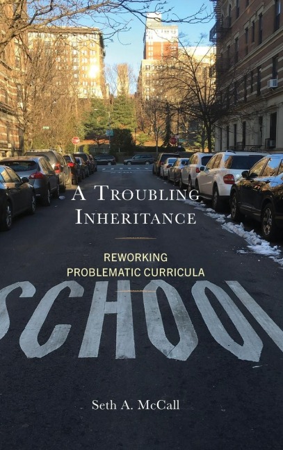 Troubling Inheritance: Reworking Problematic Curricula