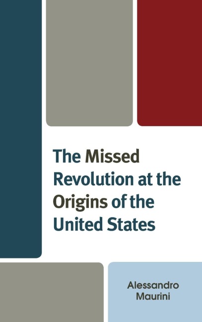 Missed Revolution at the Origins of United States