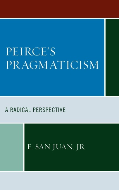 Peirces Pragmaticism: A Radical Perspective