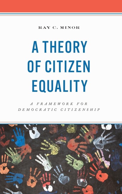 Theory of Citizen Equality: A Framework for Democratic Citizenship