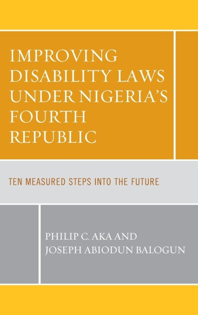 Improving Disability Laws under Nigeria's Fourth Republic: Ten Measured Steps into the Future