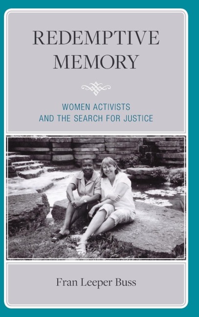 Redemptive Memory: Women Activists and the Search for Justice