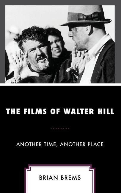 Films of Walter Hill: Another Time, Another Place