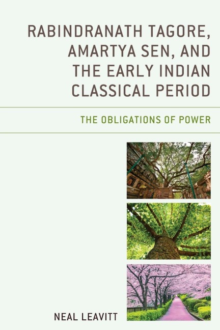 Rabindranath Tagore, Amartya Sen, and the Early Indian Classical Period: The Obligations of Power