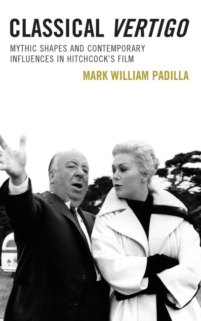 Classical Vertigo: Mythic Shapes and Contemporary Influences in Hitchcock's Film