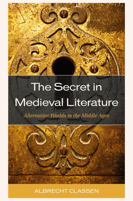 Secret in Medieval Literature: Alternative Worlds in the Middle Ages