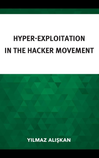 Hyper-Exploitation in the Hacker Movement