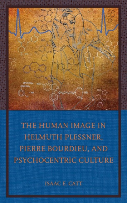 Human Image in Helmuth Plessner, Pierre Bourdieu, and Psychocentric Culture
