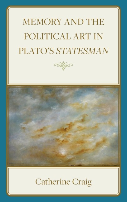 Memory and Political Art in Platos Statesman