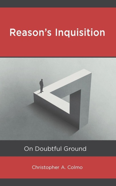 Reason's Inquisition: On Doubtful Ground