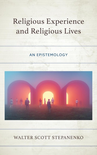 Religious Experience and Religious Lives: An Epistemology