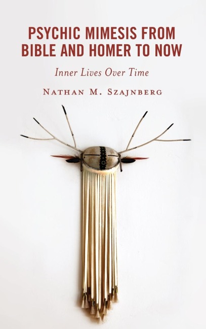 Psychic Mimesis From Bible and Homer to Now: Inner Lives Over Time
