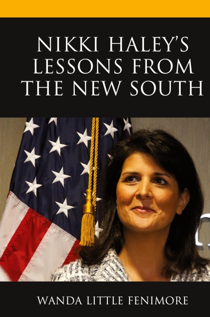 Nikki Haley's Lessons from the New South