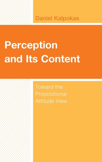 Perception and Its Content: Toward the Propositional Attitude View
