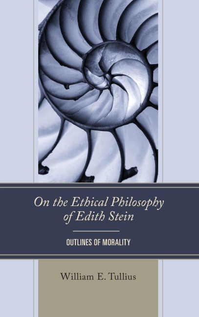 On the Ethical Philosophy of Edith Stein: Outlines of Morality
