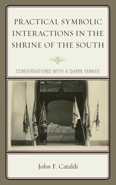 Practical Symbolic Interactions in the Shrine of the South: Conversations with a Damn Yankee