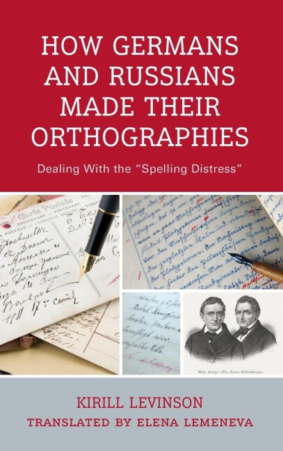 How Germans and Russians Made Their Orthographies: Dealing With the "Spelling Distress"