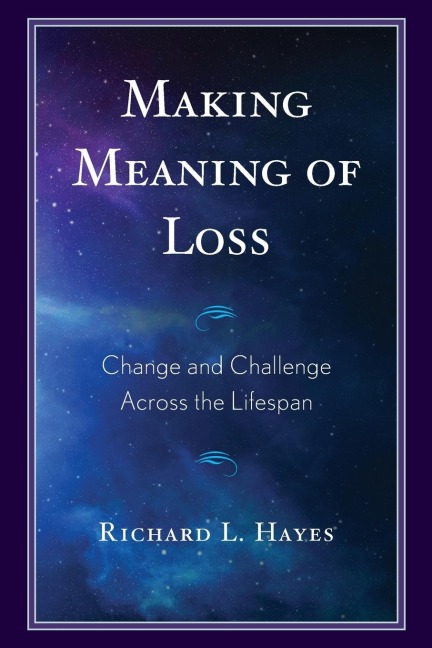 Making Meaning of Loss: Change and Challenge Across the Lifespan