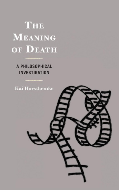 Meaning of Death: A Philosophical Investigation