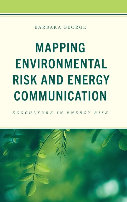 Mapping Environmental Risk and Energy Communication: Ecoculture in Energy Risk