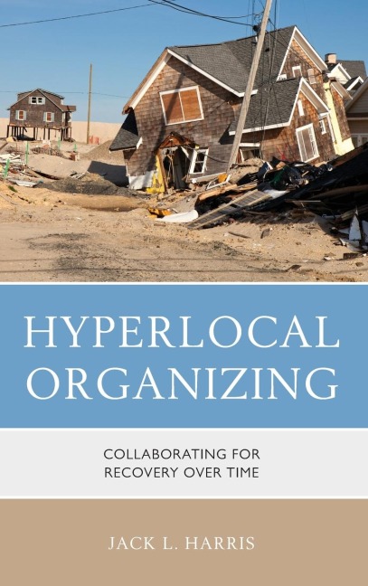 Hyperlocal Organizing: Collaborating for Recovery Over Time