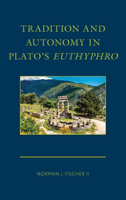 Tradition and Autonomy in Platos Euthyphro