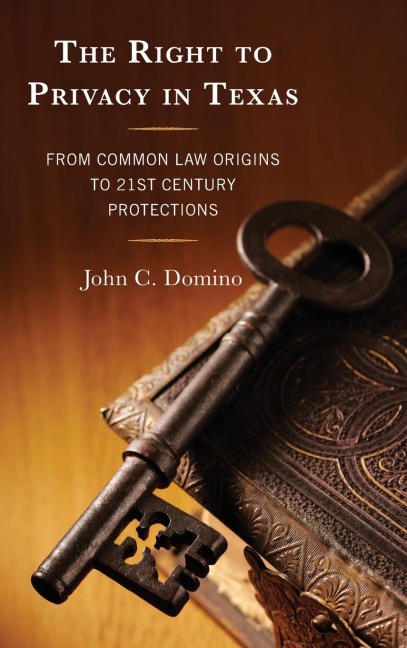 Right to Privacy in Texas: From Common Law Origins to 21st Century Protections