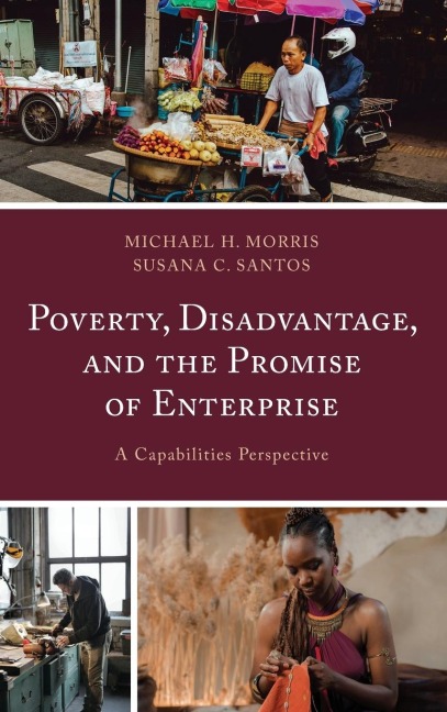 Poverty, Disadvantage, and the Promise of Enterprise: A Capabilities Perspective