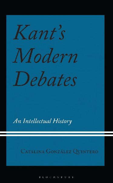 Kant's Modern Debates: An Intellectual History