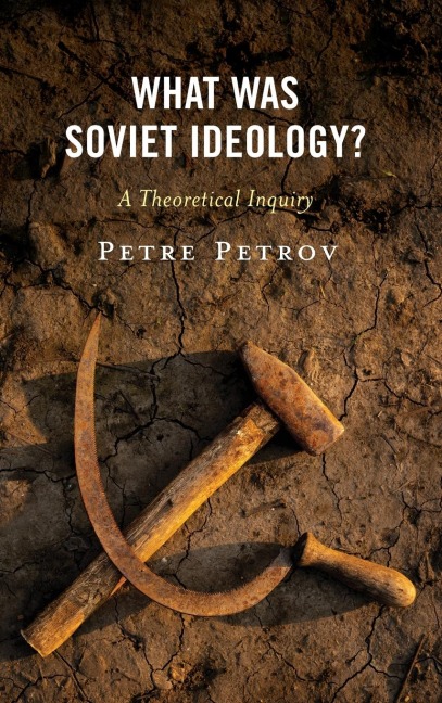 What Was Soviet Ideology?: A Theoretical Inquiry