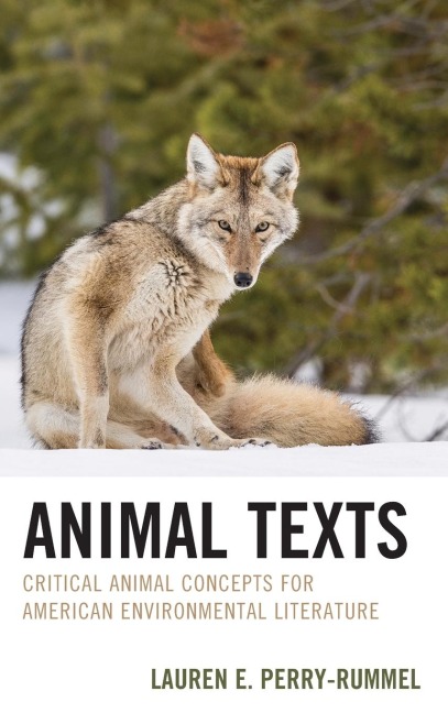 Animal Texts: Critical Animal Concepts for American Environmental Literature