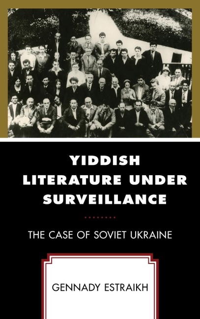 Yiddish Literature Under Surveillance: The Case of Soviet Ukraine