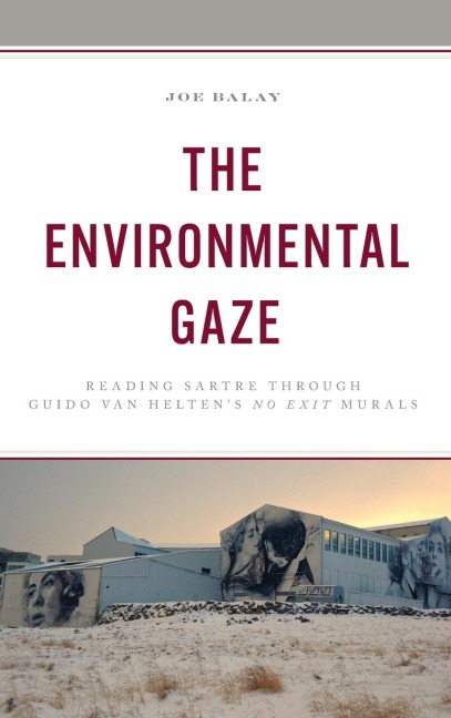 Environmental Gaze: Reading Sartre through Guido van Heltens No Exit Murals