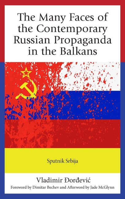 Many Faces of the Contemporary Russian Propaganda in the Balkans: Sputnik Srbija
