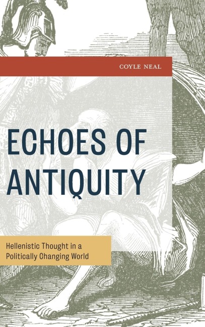 Echoes of Antiquity: Hellenistic Thought in a Politically Changing World