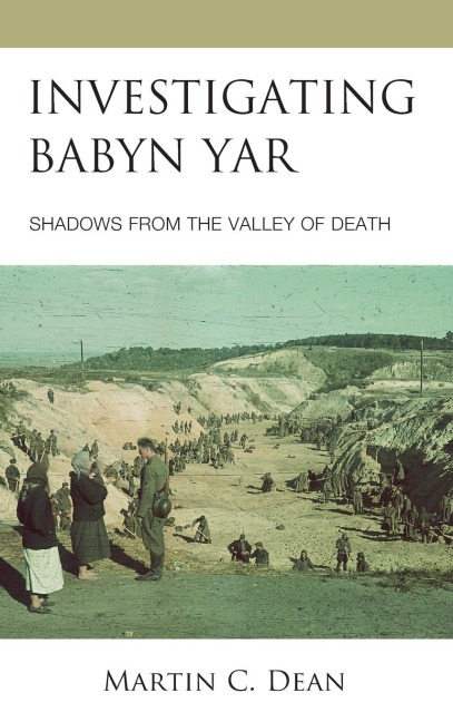 Investigating Babyn Yar: Shadows from the Valley of Death