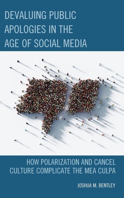 Devaluing Public Apologies in the Age of Social Media: How Polarization and Cancel Culture Complicate the Mea Culpa