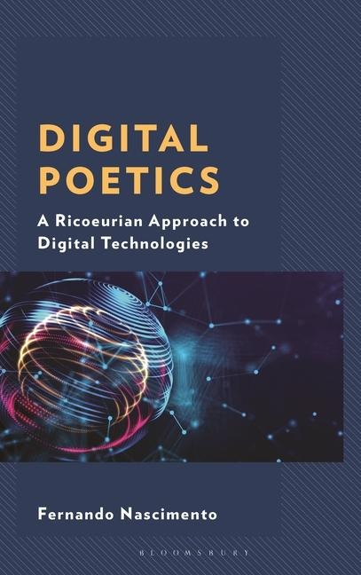 Digital Poetics: A Ricoeurian Approach to Digital Technologies